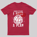 I Had A Plan T-Shirt