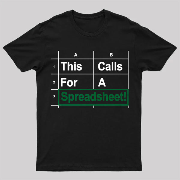 Oh This Calls For A Spreadsheet Funny Office T-Shirt