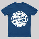 Also Available In Sober T-Shirt