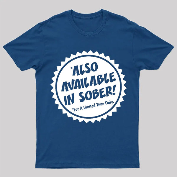 Also Available In Sober T-Shirt