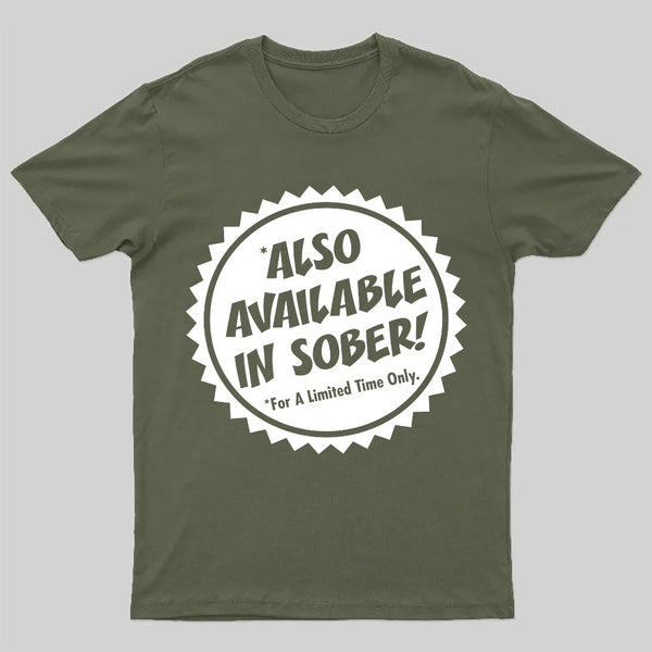 Also Available In Sober T-Shirt