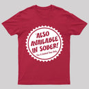 Also Available In Sober T-Shirt