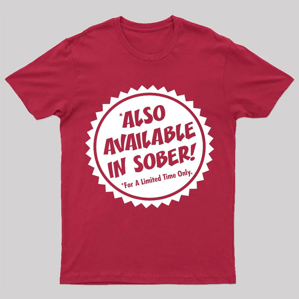 Also Available In Sober T-Shirt