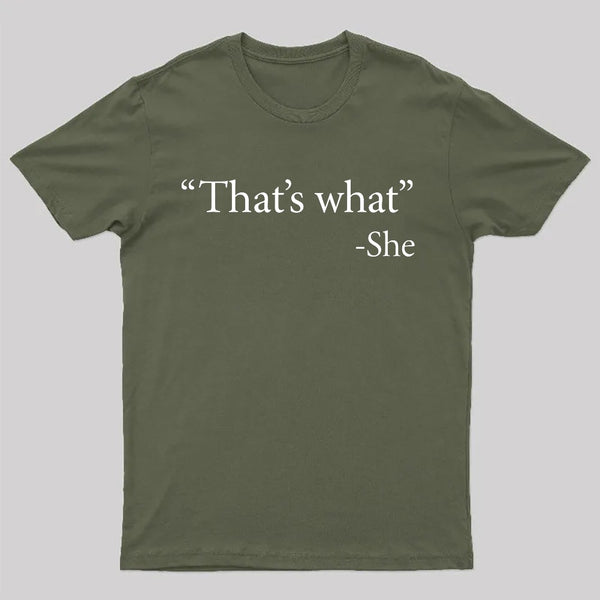 That's What She Said T-Shirt