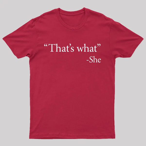 That's What She Said T-Shirt