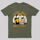 Trust Data Not Lore T-Shirt