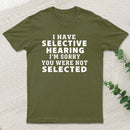 Selective Hearing T-Shirt