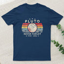 Never Forget Pluto Retro Style Geek T-Shirt
