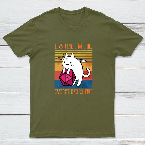 Cat It's Fine I'm Fine Everything's Fine Geek T-Shirt