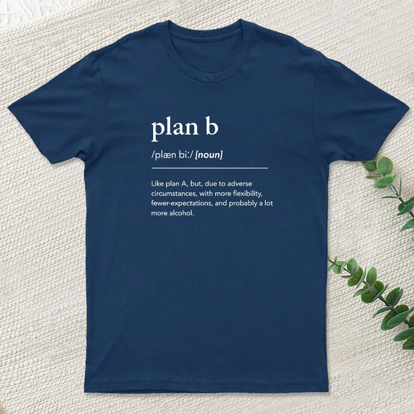Definition of Plan B Geek T-Shirt