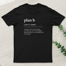 Definition of Plan B Geek T-Shirt