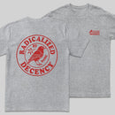 Radicalized by Basic Decency Front and Back Printed Geek T-Shirt