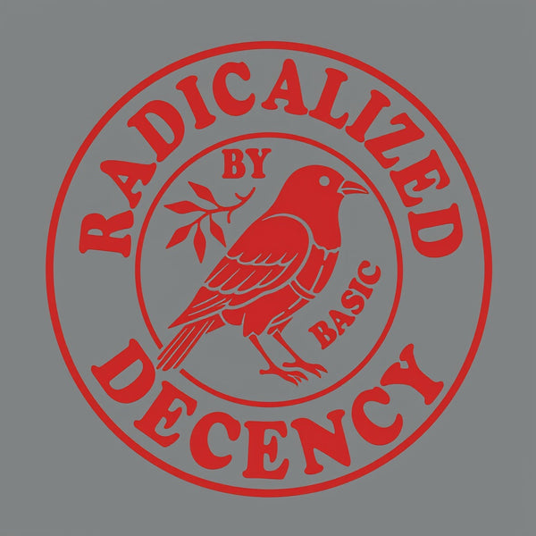 Radicalized by Basic Decency Front and Back Printed Geek T-Shirt