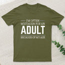 Because of my Age Funny Quotes Geek T-Shirt