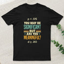 Data Analytics Data Engineering Data Scientist Math Pun Geek T-Shirt