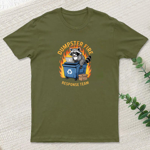 Dumpster Fire Response Team Leader Work teeforgeeks T-Shirt
