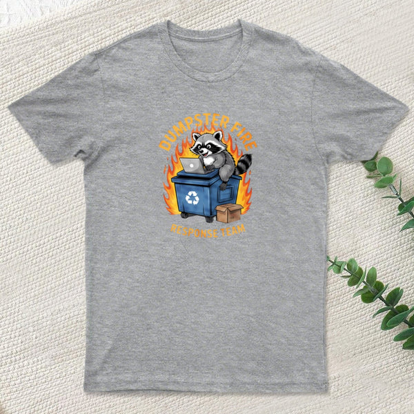 Dumpster Fire Response Team Leader Work teeforgeeks T-Shirt
