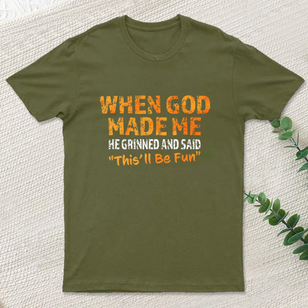 When God Made Me He Grinned teeforgeeks T-Shirt