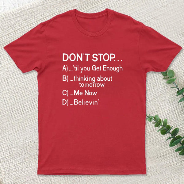 Dont Stop 80S Songs Multiple Choice teeforgeeks T-Shirt