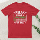 Relax I Have A Spreadsheet teeforgeeks T-Shirt