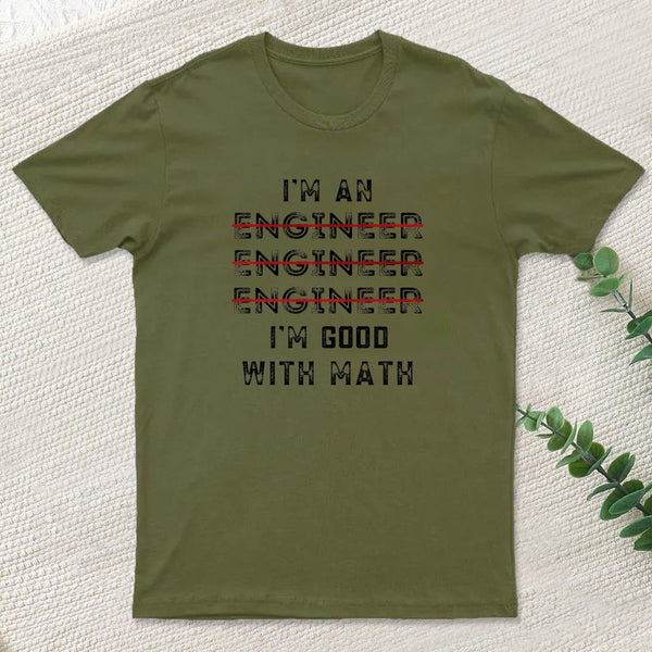 I Am An Engineer Funny Spelling Wrong teeforgeeks T-Shirt