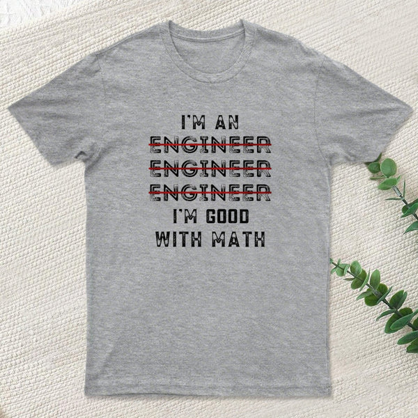 I Am An Engineer Funny Spelling Wrong teeforgeeks T-Shirt