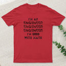 I Am An Engineer Funny Spelling Wrong teeforgeeks T-Shirt