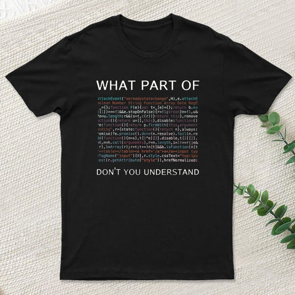What Part Of Complex Code Don't You Understand Nerd T-Shirt