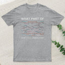 What Part Of Complex Code Don't You Understand Nerd T-Shirt
