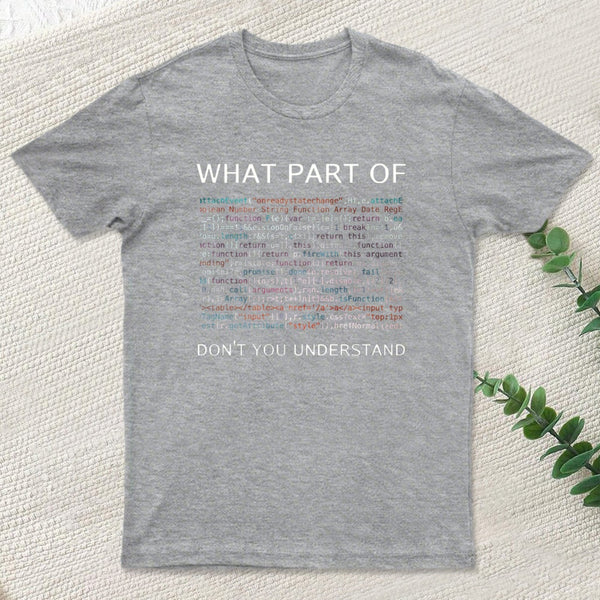 What Part Of Complex Code Don't You Understand Nerd T-Shirt
