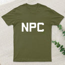 Npc Non Player Character T-Shirt