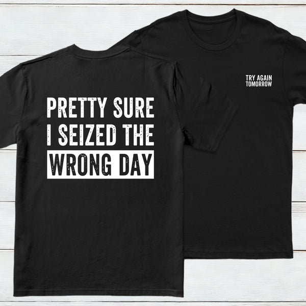 Try Again Tomorrow Front And Back Printed teeforgeeks T-Shirt