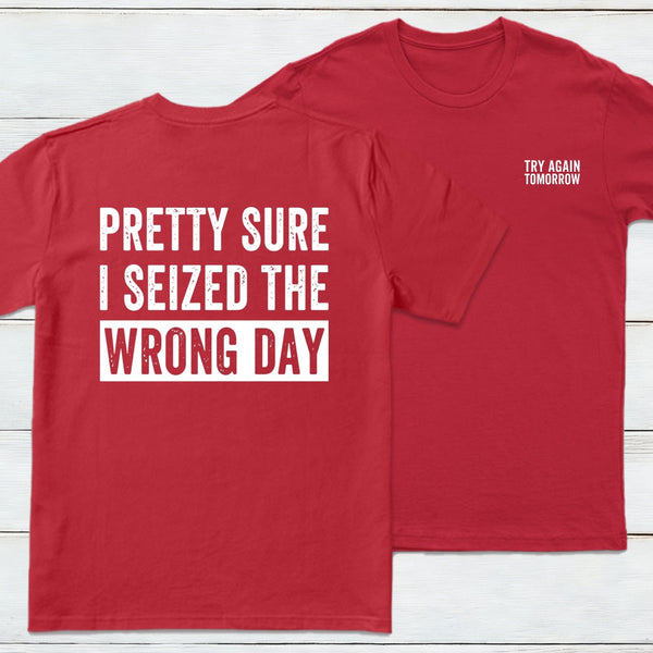 Try Again Tomorrow Front And Back Printed teeforgeeks T-Shirt