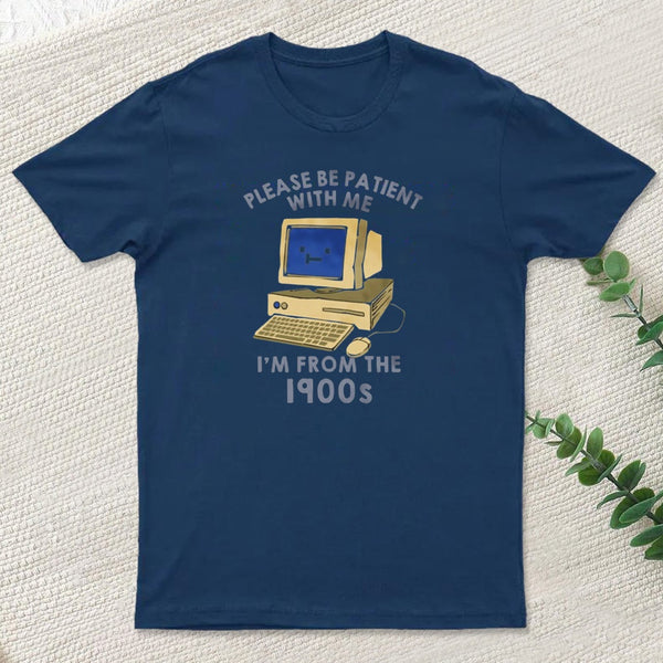 Please Be Patient With Me teeforgeeks T-Shirt