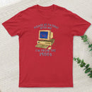 Please Be Patient With Me teeforgeeks T-Shirt
