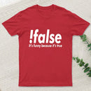 False teeforgeeks T-Shirt