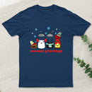 Seasons Greetings teeforgeeks T-Shirt