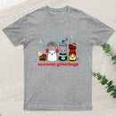 Seasons Greetings teeforgeeks T-Shirt