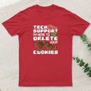 Tech Support Im Here To Delete Your Cookies teeforgeeks T-Shirt