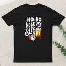 Ho Ho Hold My Beer Funny Santa Claus Ugly Sweater teeforgeeks T-Shirt