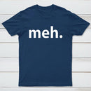Meh T-Shirt