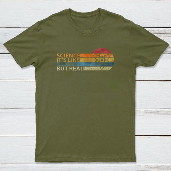 Science It's Like Magic But Real T-Shirt