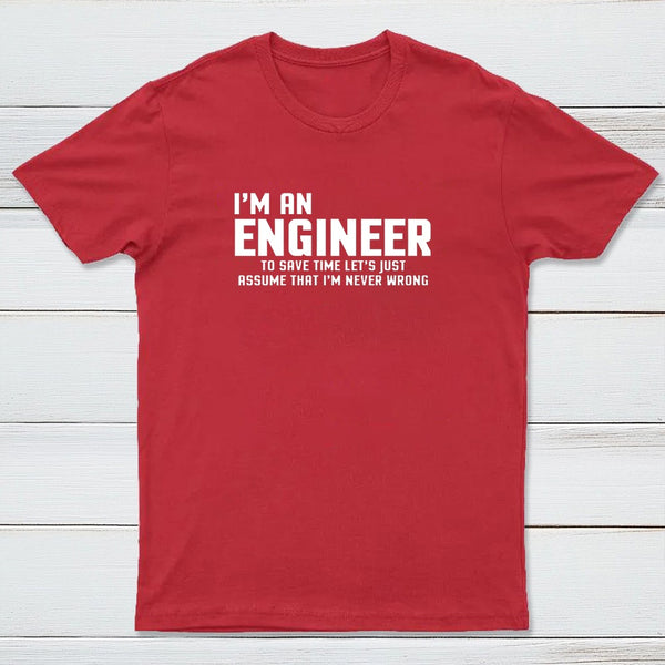 I'M An Engineer Funny Quote T-Shirt