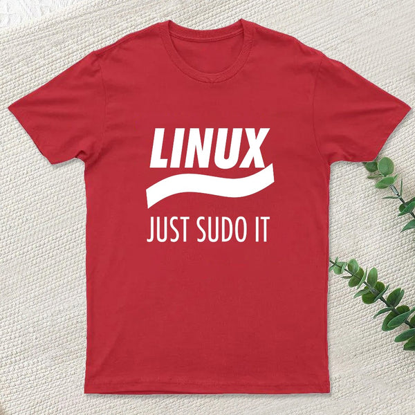 Linux Just Sudo It T-Shirt