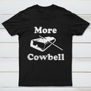 More Cowbell T-Shirt