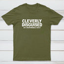 Cleverly Disguised As A Responsible Adult T-Shirt