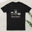 Never Forget T-Shirt