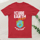 The Cube Earth Society Because A Flat Earth Is Just Stupid T-Shirt
