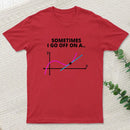 Sometimes I Go Off On A Tangent T-Shirt