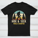 Hide And Seek World Champion T-Shirt